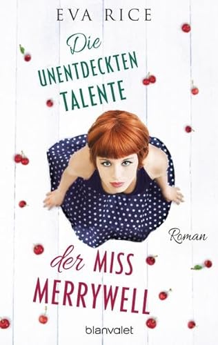 Die unentdeckten Talente der Miss Merrywell: Roman