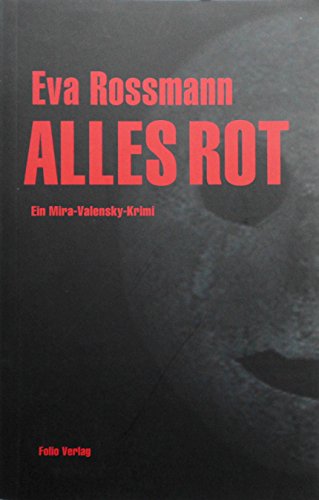 Alles rot: Ein Mira-Valensky-Krimi