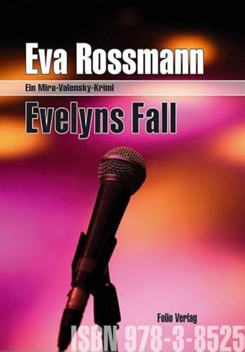 Evelyns Fall: Ein Mira-Valensky-Krimi von Folio, Wien