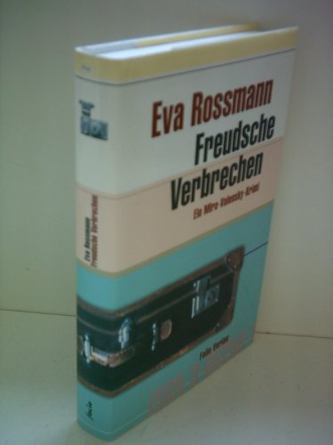 Freudsche Verbrechen. Ein Mira-Valensky-Krimi Freudsche Verbrechen. Ein Mira-Valensky-Krimi