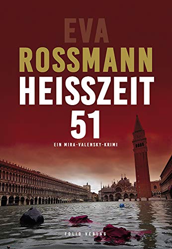 Heißzeit 51 (Mira-Valensky-Krimi): Ein Mira-Valensky-Krimi von Folio