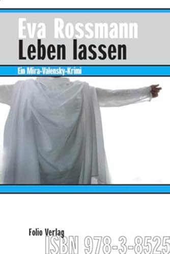 Leben lassen: Ein Mira-Valensky-Krimi