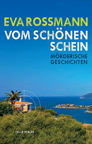Vom schönen Schein: Mörderische Geschichten von Folio