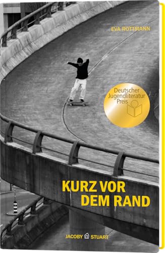 Kurz vor dem Rand: Ausgezeichnet mit dem Deutschen Jugendliteraturpreis von Jacoby & Stuart