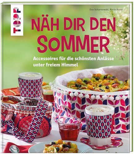 Näh dir den Sommer: Accessoires für die schönsten Anlässe unter freiem Himmel Näh dir den Sommer: Accessoires für die schönsten Anlässe unter freiem Himmel