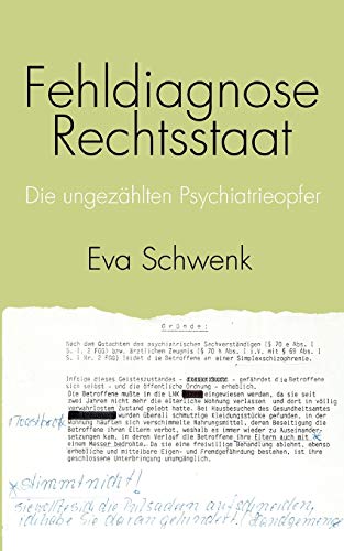 Fehldiagnose Rechtsstaat: Die ungezählten Psychiatrieopfer