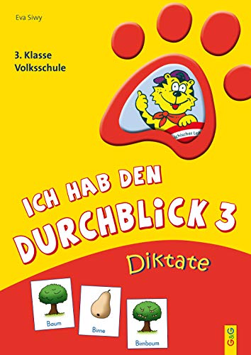 Ich hab den Durchblick - Diktate 3. Klasse: 3. Klasse Volksschule