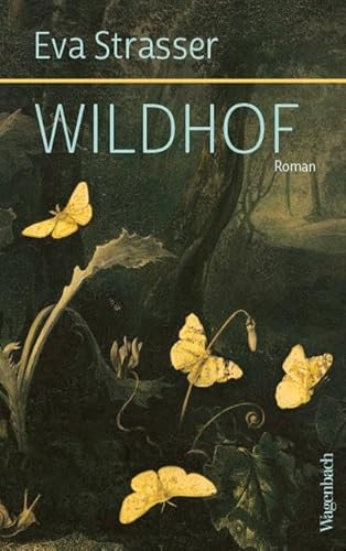 Wildhof: Roman (Quartbuch) von Wagenbach Klaus GmbH
