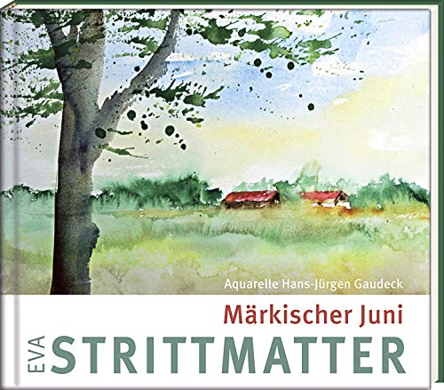 Märkischer Juni (Literatur und Aquarelle)