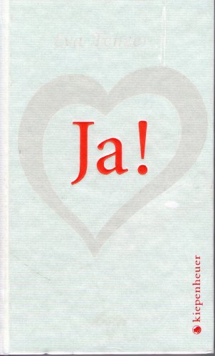 Ja! - Alles übers Heiraten von Antrag bis Zuhören Ja! - Alles übers Heiraten von Antrag bis Zuhören