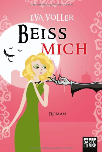 Beiß mich von Bastei Lübbe