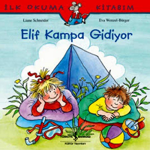 Elif Kampa Gidiyor: Ilk Okuma Kitabim von Türkiye Is Bankasi Kültür