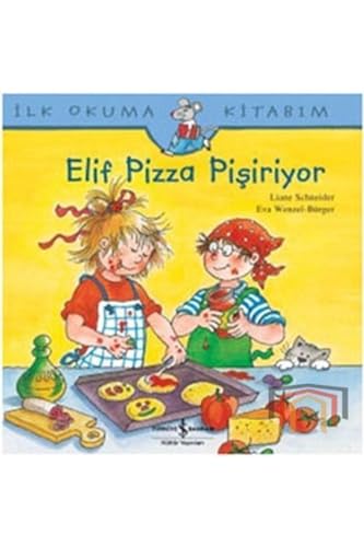 Elif Pizza Yapıyor: İlk Okuma Kitabım