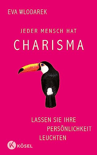 Jeder Mensch hat Charisma: Lassen Sie Ihre Persönlichkeit leuchten