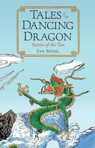 Tales of the Dancing Dragon: Stories of the Tao von Shambhala