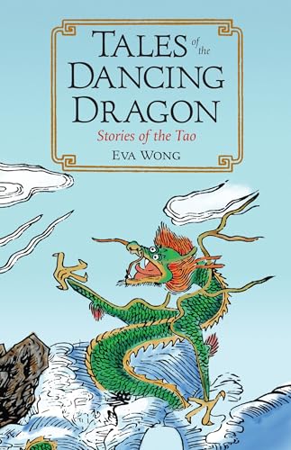 Tales of the Dancing Dragon: Stories of the Tao von Shambhala Publications
