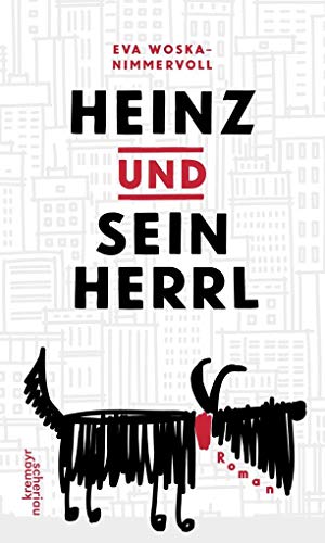 Heinz und sein Herrl: Roman
