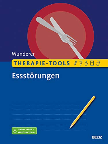 Therapie-Tools Essstörungen: Mit E-Book inside und Arbeitsmaterial (Beltz Therapie-Tools)