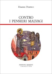 Contro i pensieri malvagi. Antirrhetikos (Padri orientali)