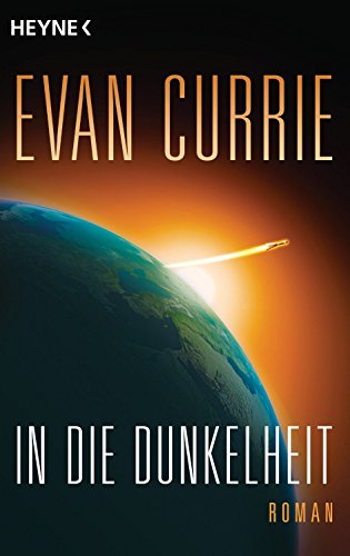 In die Dunkelheit: Odyssey 1 - Roman von Heyne Verlag,