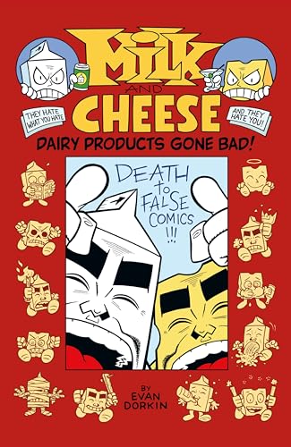 Milk and Cheese: Dairy Products Gone Bad Milk and Cheese: Dairy Products Gone Bad