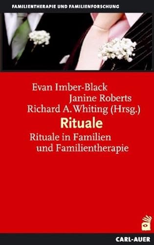 Rituale: Rituale in Familien und Familientherapie von Auer-System-Verlag, Carl