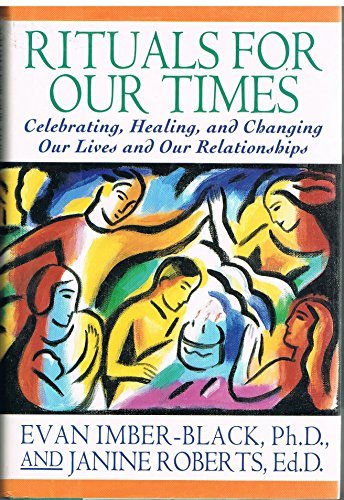 Rituals for Our Times: Celebrating, Healing, and Changing Our Lives and Our Relationships von HarperCollins