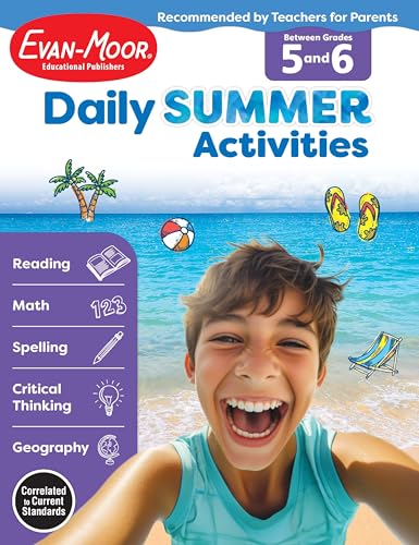 Daily Summer Activities: Moving from 5th Grade to 6th Grade, Grades 5-6 Daily Summer Activities: Moving from 5th Grade to 6th Grade, Grades 5-6