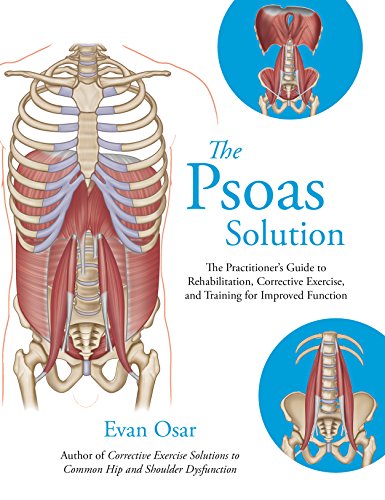 The Psoas Solution: The Practitioner's Guide to Rehabilitation, Corrective Exercise, and Training for Improved Function von Lotus Publishing