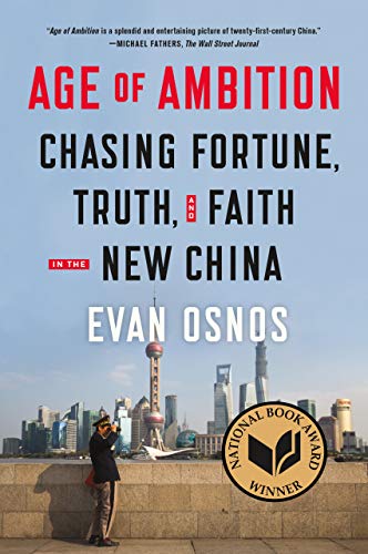 Age of Ambition: Chasing Fortune, Truth, and Faith in the New China von Farrar, Straus and Giroux