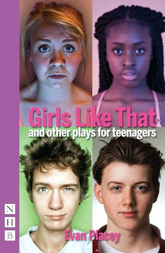 Girls Like That and Other Plays For Teenagers: Banana Boys / Holloway Jones / Girls Like That / Pronoun (NHB Modern Plays) von Nick Hern Books