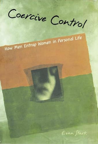 Coercive Control: How Men Entrap Women in Personal Life (Interpersonal Violence)