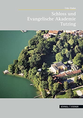 Schloss und Evangelische Akademie Tutzing (Grosse Kunstfuhrer): Herausgegeben von Evang. Akademie Tutzing (Große Kunstführer, Band 280)