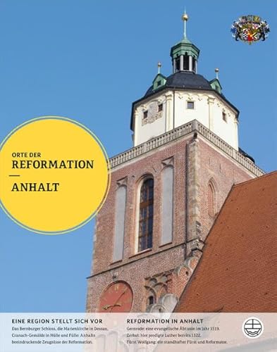 Anhalt (Orte der Reformation, Band 5)