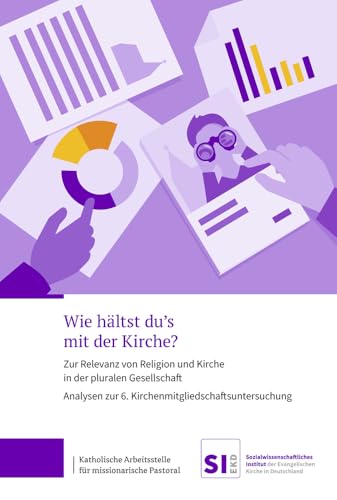 Wie hältst du’s mit der Kirche?: Zur Relevanz von Religion und Kirche in der pluralen Gesellschaft. Analysen zur 6. Kirchenmitgliedschaftsuntersuchung Wie hältst du’s mit der Kirche?: Zur Relevanz von Religion und Kirche in der pluralen Gesellschaft. Analysen zur 6. Kirchenmitgliedschaftsuntersuchung von Evangelische Verlagsanstalt