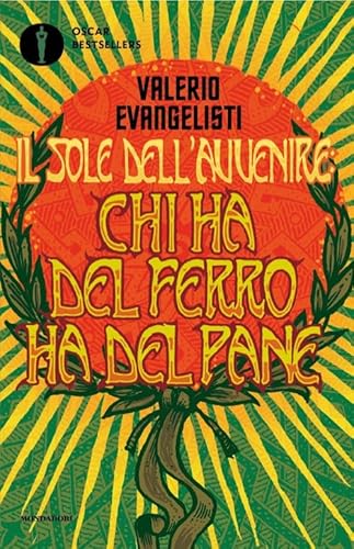 Chi ha del ferro ha del pane. Il sole dell'avvenire (Vol. 2) (Oscar bestsellers) von Mondadori