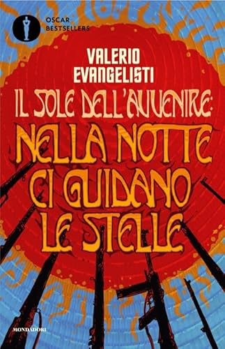 Nella notte ci guidano le stelle. Il sole dell'avvenire (Vol. 3) (Oscar bestsellers) von Mondadori