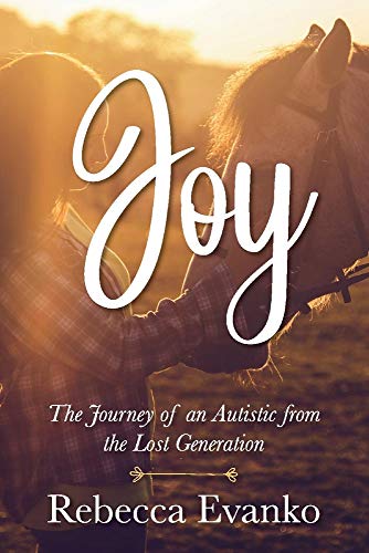 Joy: The Journey of an Autistic from the Lost Generation