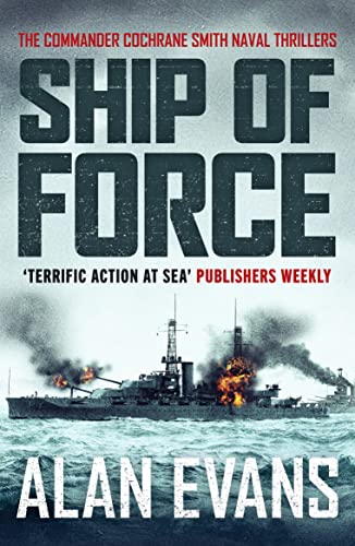 Ship of Force (The Commander Cochrane Smith Naval Thrillers, 2, Band 2)