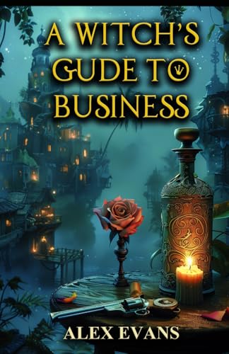 A Witch's Guide to Business von Independently published