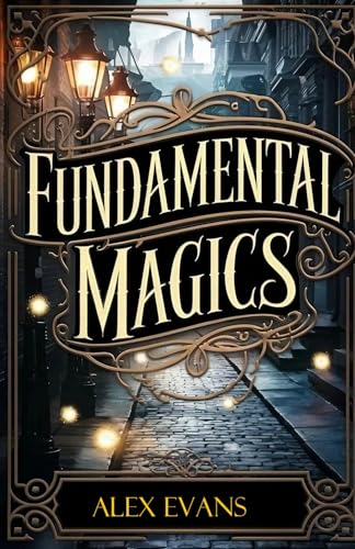 Fundamental Magics: Leander's Machine (The Ruins of Gandarah, Band 1) von Independently published