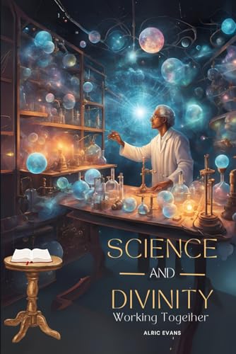 Science and Divinity Working Together von The Book Publishing Pros