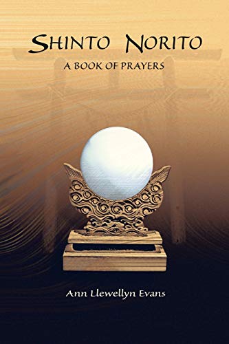 Shinto Norito: A Book of Prayers