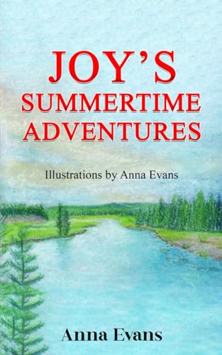 Joy's Summertime Adventures von Kharis Publishing, an imprint of Kharis Media LLC