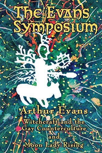 The Evans Symposium: Witchcraft and the Gay Counterculture and Moon Lady Rising