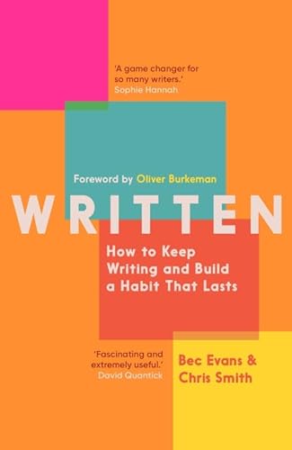 Written: How to Keep Writing and Build a Habit That Lasts von Icon Books