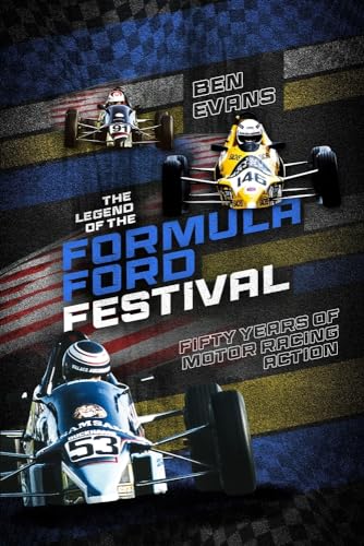The Legend of the Formula Ford Festival: Fifty Years of Motor Racing Action von Pitch Publishing Ltd