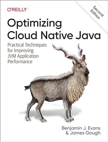 Optimizing Cloud Native Java: Practical Techniques for Improving Jvm Application Performance von O'Reilly Media
