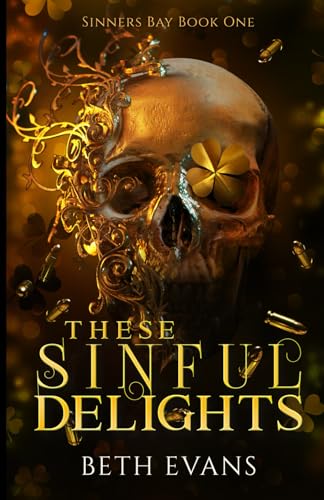 These Sinful Delights (Sinner's Bay, Band 1) von Independently published