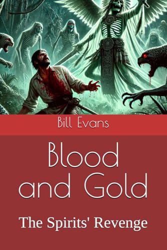 Blood and Gold: The Spirits' Revenge